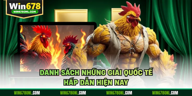 Lịch Thi Đấu WS168 - Cập Nhật Các Giải Đá Gà Lớn Hàng Ngày 3 Danh sách những giải quốc tế hấp dẫn hiện nay