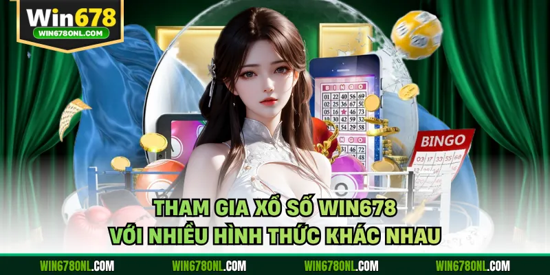 Xổ Số WIN678 - Săn Thưởng Từ Những Giá Trị Ngẫu Nhiên 1 Tham gia xổ số WIN678 với nhiều hình thức khác nhau